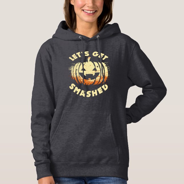 Let's Get Smashed | Funny Drinking Quote Halloween Hoodie (Front)