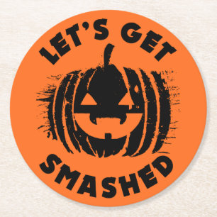 Let's Get Smashed   Funny Drinking Quote Halloween Round Paper Coaster
