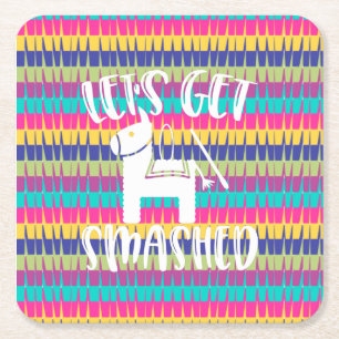 Let's Get Smashed Funny Fiesta Pinata Square Paper Coaster