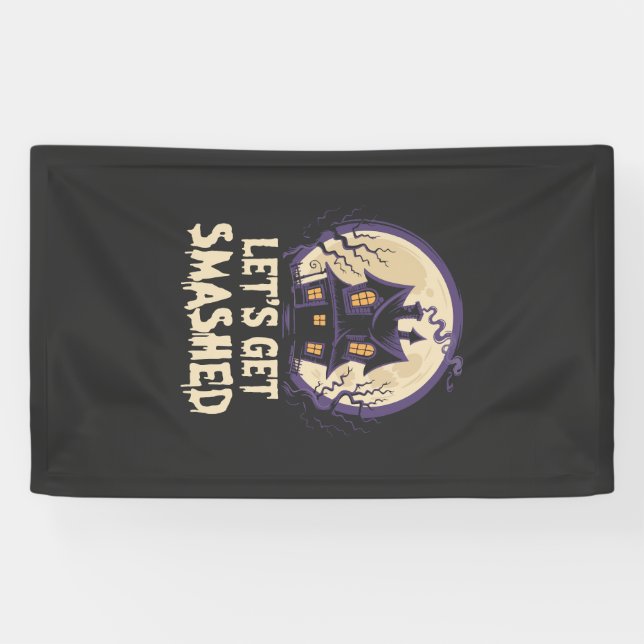 Let's Get Smashed Halloween Banner (Horizontal)