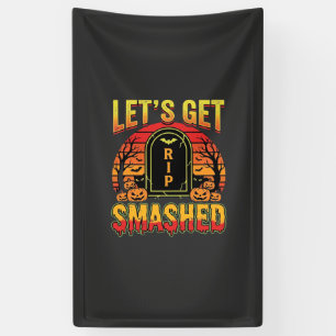 Lets Get Smashed Halloween Pumpkin Graveyard Banner