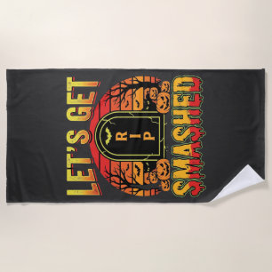 Lets Get Smashed Halloween Pumpkin Graveyard Beach Towel