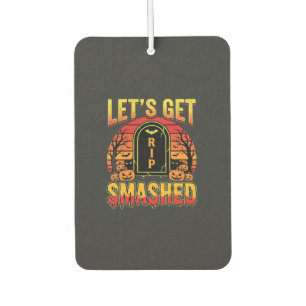 Lets Get Smashed Halloween Pumpkin Graveyard Car Air Freshener