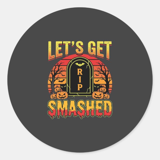 Lets Get Smashed Halloween Pumpkin Graveyard Classic Round Sticker (Front)