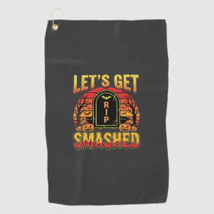Lets Get Smashed Halloween Pumpkin Graveyard Golf Towel