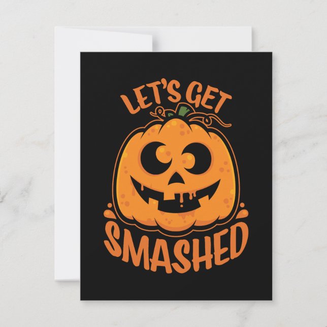 Let's Get Smashed Tipsy Halloween Jack-O’-Lantern Card (Front)