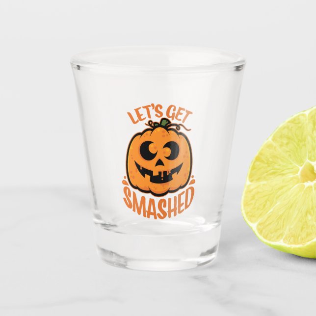 Let's Get Smashed Tipsy Halloween Jack-O’-Lantern Shot Glass (Front)