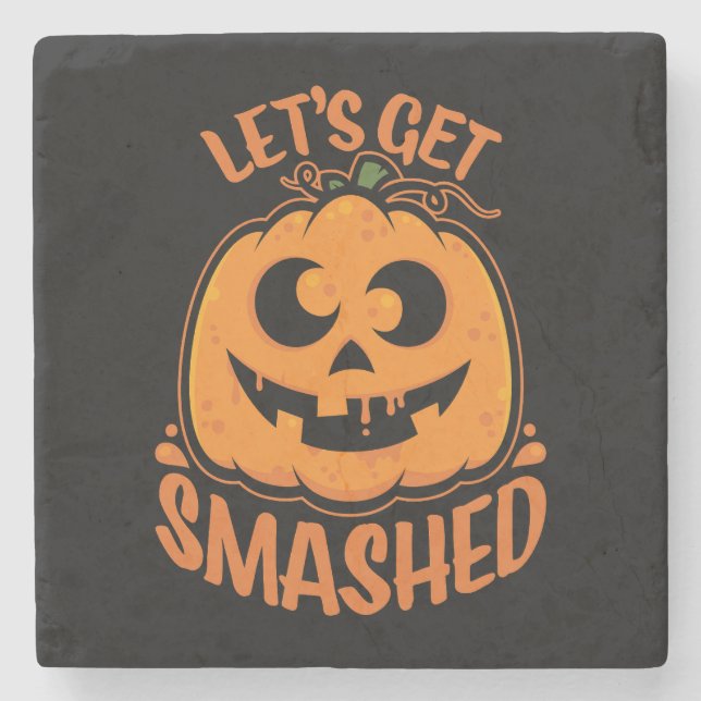 Let's Get Smashed Tipsy Halloween Jack-O’-Lantern Stone Coaster (Front)