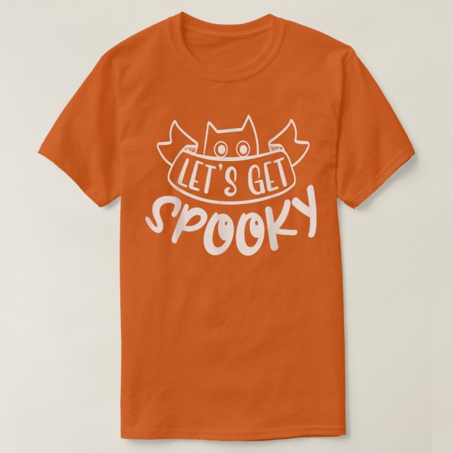 Let's get spooky  T-Shirt (Design Front)