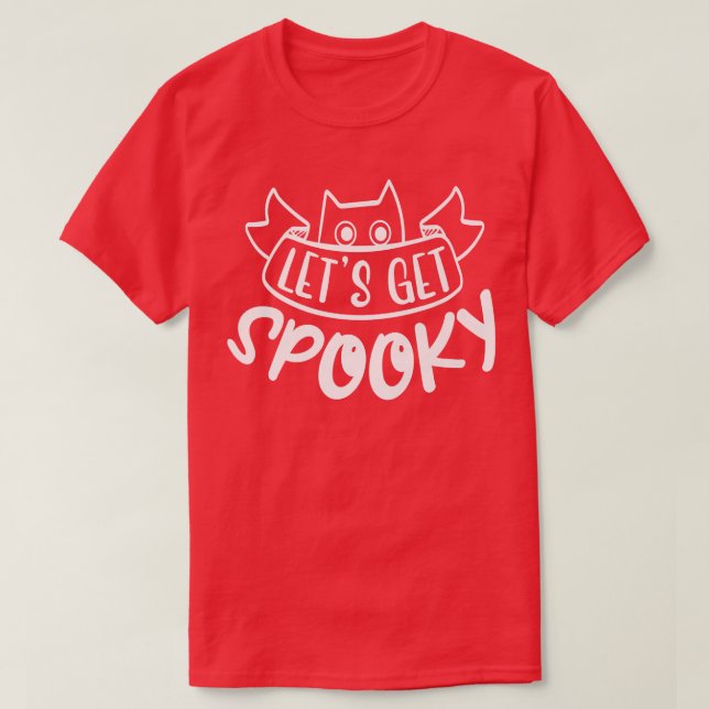 Let's get spooky  T-Shirt (Design Front)