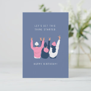 Let's Get Started Birthday Card