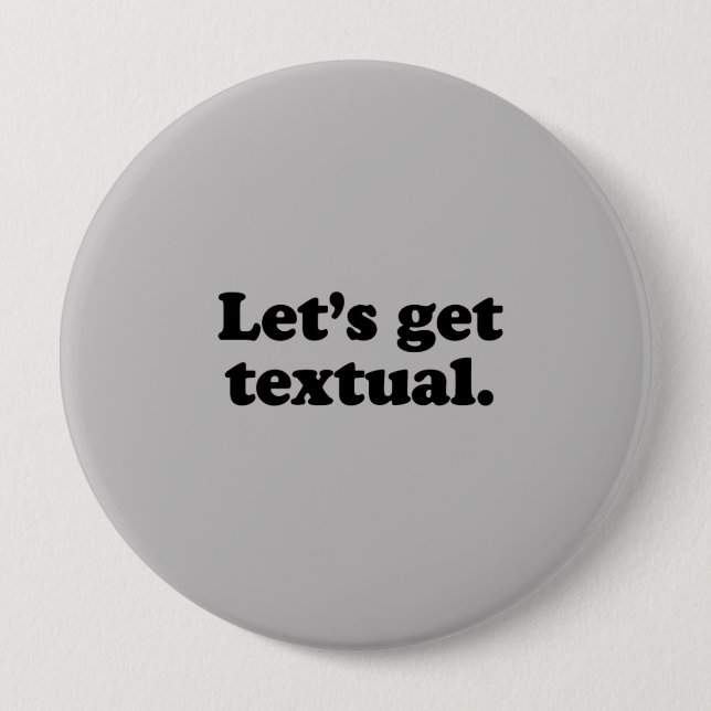 LET'S GET TEXTUAL 10 CM ROUND BADGE (Front)
