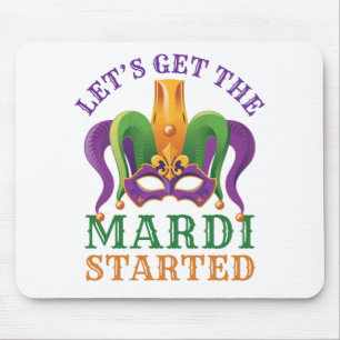 Let's Get the Mardi Started Mardi Gras Party Mouse Mat