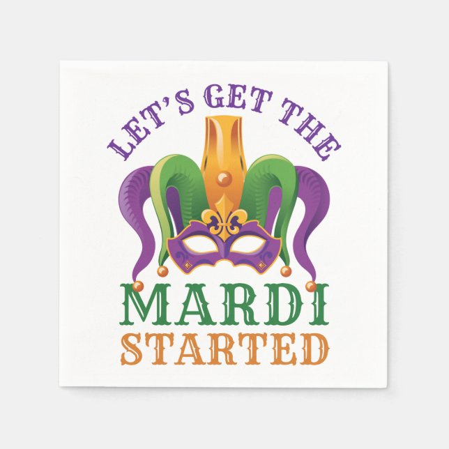 Let's Get the Mardi Started Mardi Gras Party Napkin (Front)