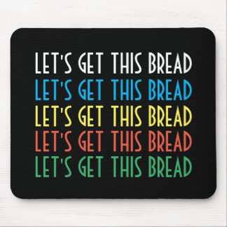 Let's get this bread mouse mat