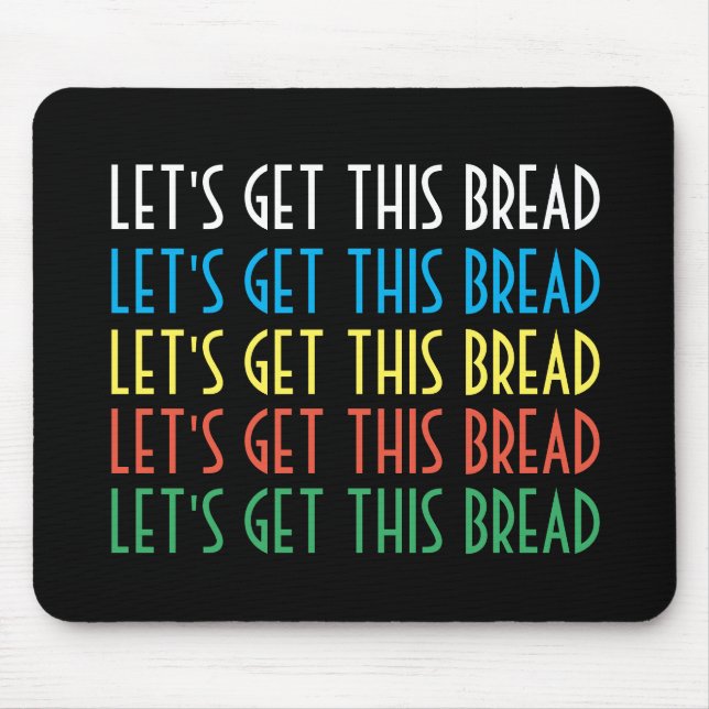 Let's get this bread mouse mat (Front)