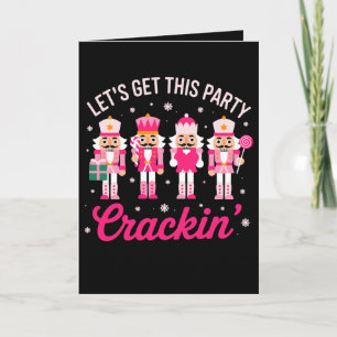Let's Get This Party Crackin Christmas Nutcracker Card