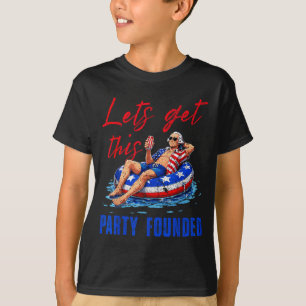 Lets Get This Party Founded Pool Float Usa 4th Of T-Shirt