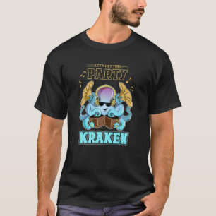 Let's Get This Party Kraken Maestro Melodious T-Shirt