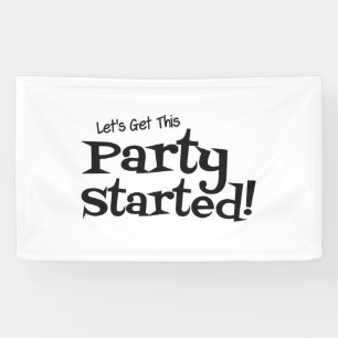Lets get this Party Started Banner
