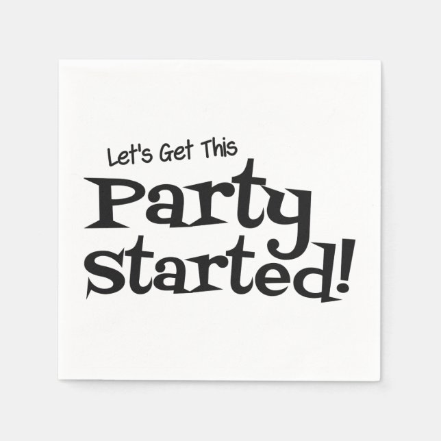 Lets get this Party Started Napkin (Front)