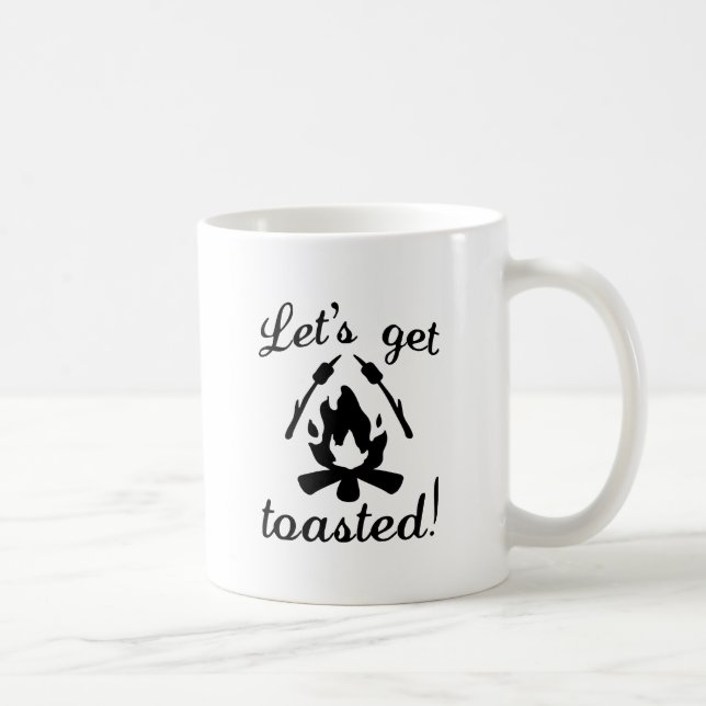 Let's Get Toasted Coffee Mug (Right)
