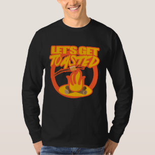 Lets Get Toasted Funny Camping T-Shirt