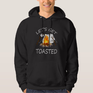 Lets Get Toasted Hoodie