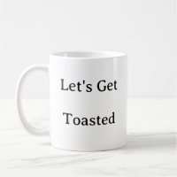 Let's Get Toasted Mug – Funny Camping Campfire Gif