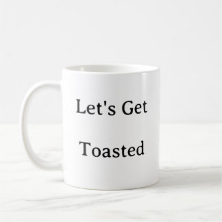 Let's Get Toasted Mug – Funny Camping Campfire Gif