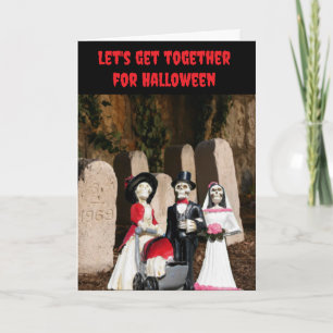 Let's get together for Halloween. Card