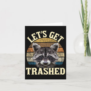 Let's Get Trashed - Funny Retro Racoon Lover Camp Card
