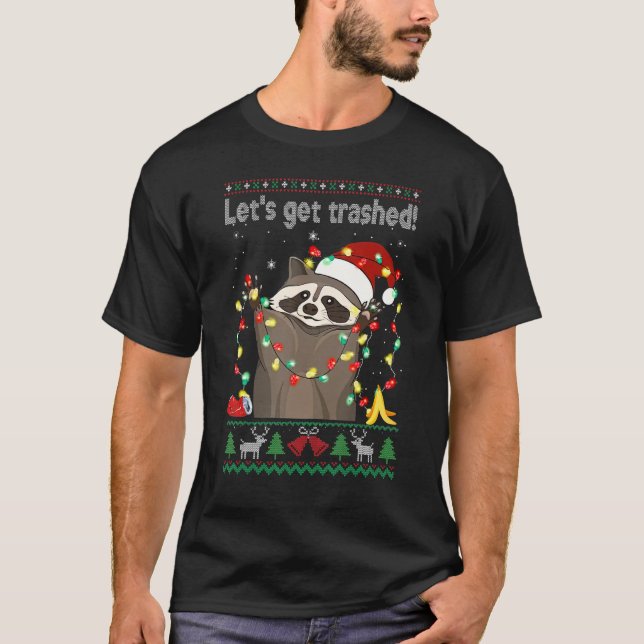 Let's Get Trashed Ugly Christmas Sweater Cute Raco (Front)