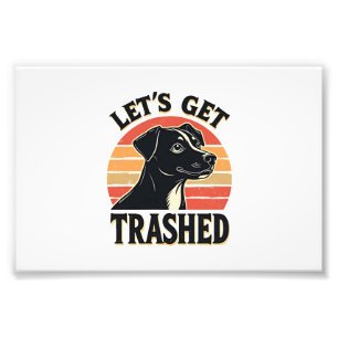 Lets Get Trashed Vintage Dog Graphic Retro Sunset  Photo Print