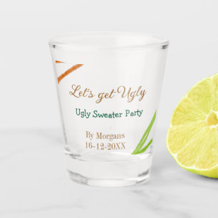 Let's get ugly Christmas ugly sweater Partyorange  Shot Glass