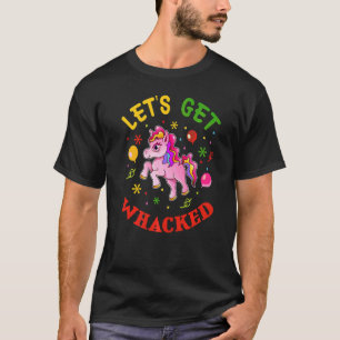 Lets Get Whacked Unicorn Cinco De Mayo T-Shirt
