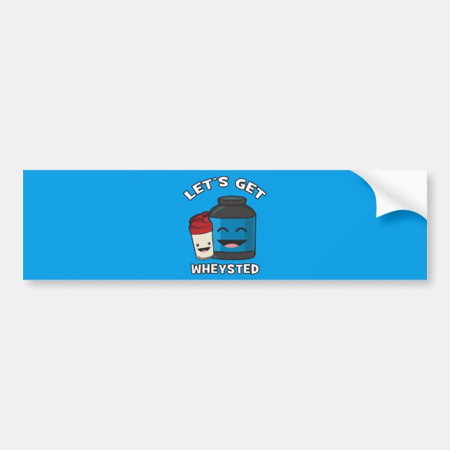Let's Get Wheysted - Funny Bodybuilding Workout Bumper Sticker (Front)