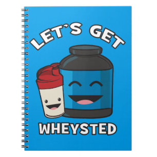 Let's Get Wheysted - Funny Bodybuilding Workout Notebook