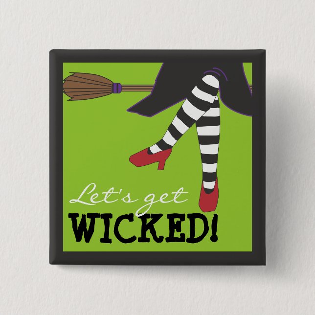 Let's Get Wicked! Witch on Broom Magnet 15 Cm Square Badge (Front)