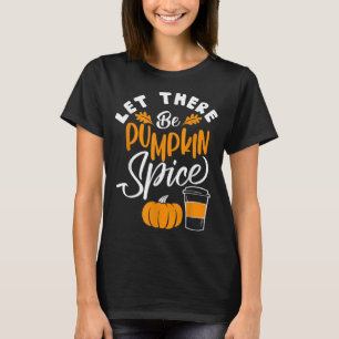 Let's Give 'em Pumpkin To Talk About Thanksgiving T-Shirt