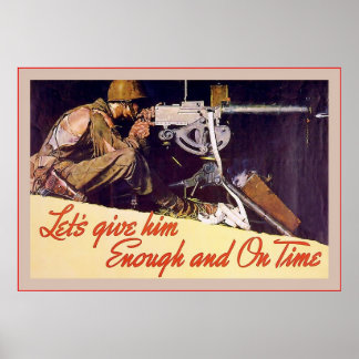 Let's Give Him Enough ~ Vintage World War 2 Poster