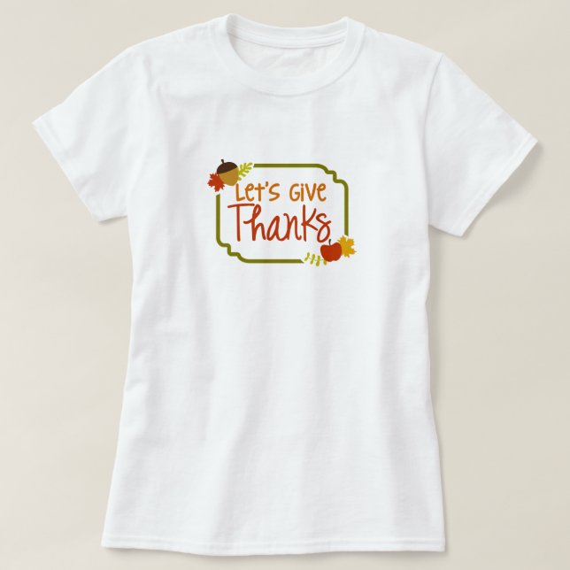 Let's Give Thanks Women's T-shirt (Design Front)