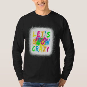Let's Glow Crazy Glow Party 80s Retro Costume Part T-Shirt
