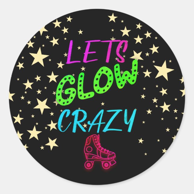 Let's Glow Crazy,  Neon And Black Sticker (Front)