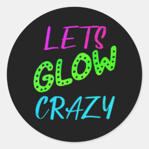 Let's Glow Crazy Neon Skating Birthday  Classic Round Sticker
