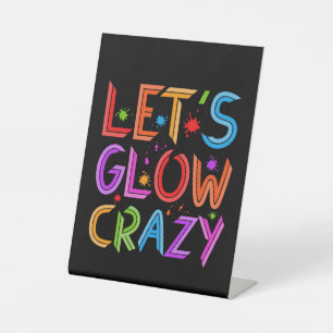 Lets Glow Crazy Party Retro Neon 80s Rave Colour Pedestal Sign