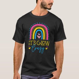 Lets Glow Crazy Rainbow Party Glow Party Birthday T-Shirt