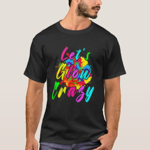 Let's Glow Crazy Retro Colourful Dance Party T-Shirt