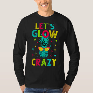 Let's Glow Crazy Retro Colourful Party For Mens W T-Shirt