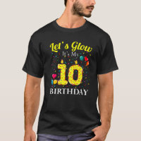 Let's Glow It's My 10Th Birthday Sweet Party Numbe